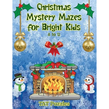 Christmas Mystery Mazes for Bright Kids 8-12