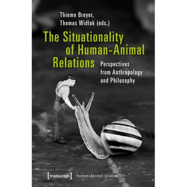 The Situationality of Human-Animal Relations: Perspectives from Anthropology and Philosophy