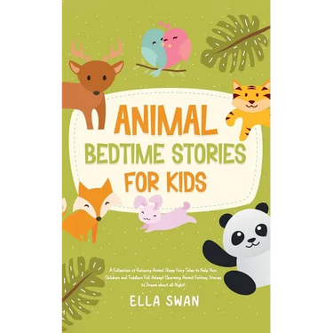 Animal Bedtime Stories For Kids: A Collection of Relaxing Animal Sleep Fairy Tales to Help Your Children and Toddlers Fall Asleep! Charming Animal Fan