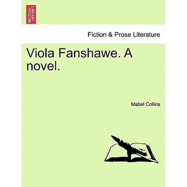 Viola Fanshawe. a Novel.