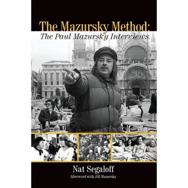 The Mazursky Method: The Paul Mazursky Interviews