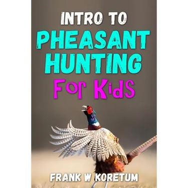 Intro to Pheasant Hunting for Kids