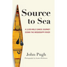 Source to Sea - A 2,000 Mile Canoe Journey Down the Mississippi River: From Minnesota to the Gulf of Mexico