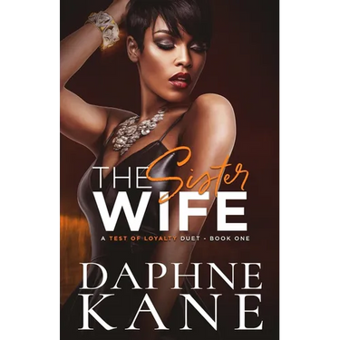 The Sister Wife (A Test of Loyalty Duet Book one)