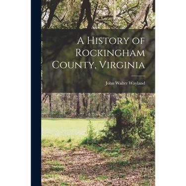 A History of Rockingham County, Virginia