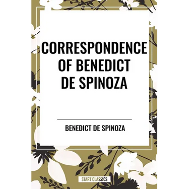 Correspondence of Benedict de Spinoza
