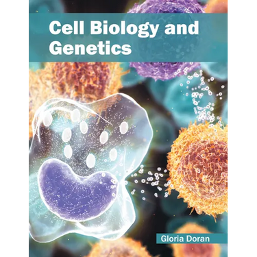 Cell Biology and Genetics