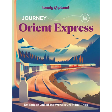 Lonely Planet Journey Orient Express