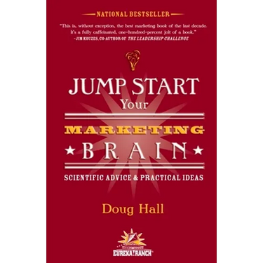 Jump Start Your Marketing Brain: Scientific Advice and Practical Ideas