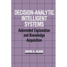 Decision-Analytic Intelligent Systems: Automated Explanation and Knowledge Acquisition