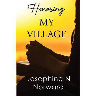 Honoring My Village