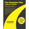 The Champion Way: Land in 4 Weeks