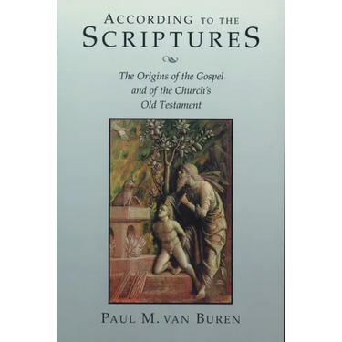 According to the Scriptures: The Origins of the Gospel and of the Church's Old Testament