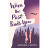 When the Past Finds You