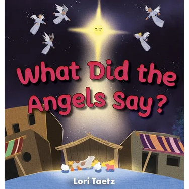 What Did the Angels Say?