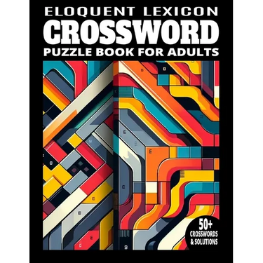 2024 Vocabulary Builder: Eloquent Lexicon Crossword Puzzles for Adults - 50+ Large Print Challenges to Enhance Language Skills