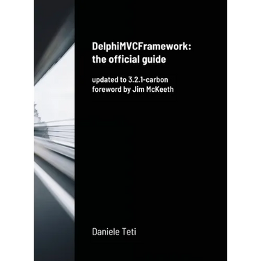 DelphiMVCFramework - the official guide: updated to 3.2.1-carbon