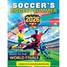 Soccer's Biggest Summer: Soccer Travel Activity Book for Kids Ages 6-12, Puzzles, Games, Mazes, Coloring, Brain Teasers, Word Searches, Match Day Chal