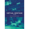 Virtual Heritage: A Guide