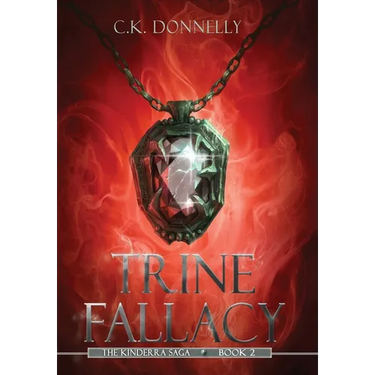 Trine Fallacy: The Kinderra Saga: Book 2