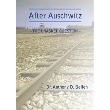 After Auschwitz - The Unasked Question