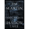 Dark Nights On Shadow Lake