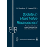 Update in Heart Valve Replacement: Proceedings of the Second European Symposium on the St. Jude Medical Heart Valve