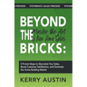 Beyond the Bricks: Master the Art of New Home Sales: 5 Proven Steps to Skyrocket Your Sales, Boost Customer Satisfaction, and Dominate th