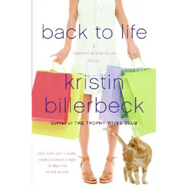 Back to Life: A Trophy Wives Club Novel