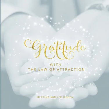 Gratitude with the Law of Attraction