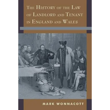 The History of the Law of Landlord and Tenant in England and Wales