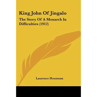 King John Of Jingalo: The Story Of A Monarch In Difficulties (1912)