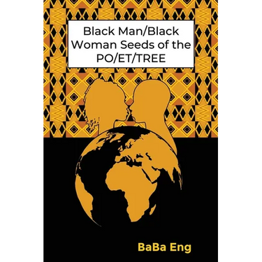 Black Man/Black Woman Seeds of the PO/ET/TREE