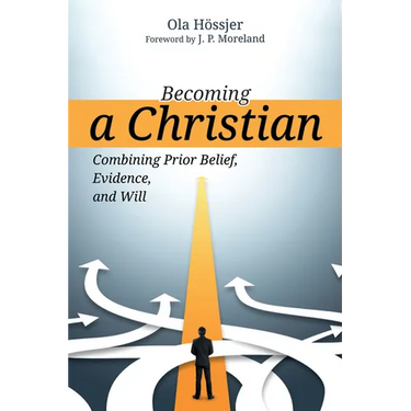 Becoming a Christian: Combining Prior Belief, Evidence, and Will