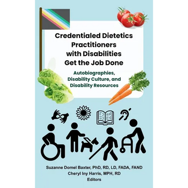 Credentialed Dietetics Practitioners with Disabilities Get the Job Done