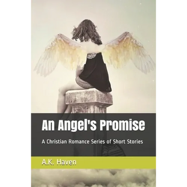 An Angel's Promise: A Christian Romance Series of Short Stories