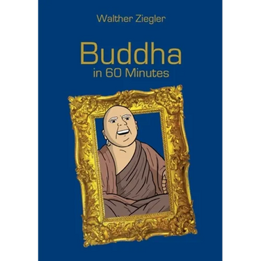 Buddha in 60 Minutes: Great Thinkers in 60 Minutes