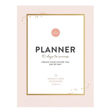 The Weight Loss Coaching Collective 90 Day Planner: Create Your Future You Day by Day