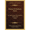 Hodson Of Hodson's Horse: Or Twelve Years Of A Soldier's Life In India (1883)
