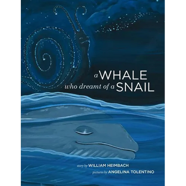 A Whale Who Dreamt of a Snail: A bedtime picture book about our dreams, and how we are connected to the other inhabitants of our world.