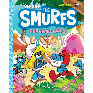 We Are the Smurfs: Our Brave Ways! (We Are the Smurfs Book 4)