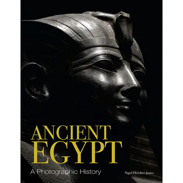 Ancient Egypt: A Photographic History