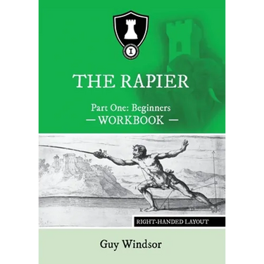 The Rapier Part One Beginners Workbook: Right Handed Layout