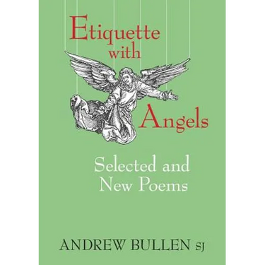 Etiquette with Angels: Selected and New Poems