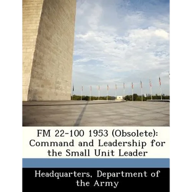 FM 22-100 1953 (Obsolete): Command and Leadership for the Small Unit Leader