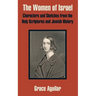 The Women of Israel: Characters and Sketches from the Holy Scriptures and Jewish History