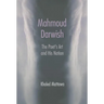 Mahmoud Darwish: The Poet's Art and His Nation