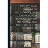 Rev. William Adams of Madison Square Church, New York City, With His Adams and Bradford Lines of Descent
