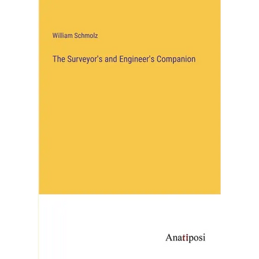 The Surveyor's and Engineer's Companion