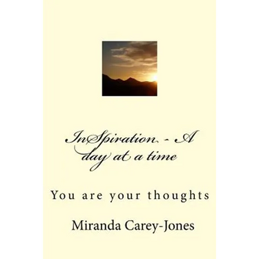 InSpiration - A day at a time: You are your thoughts